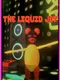 The Liquid Jet