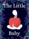 The Little Baby