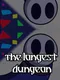 The Longest Dungeon