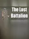 The Lost Battalion: All Out Warfare