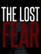 The Lost Fear