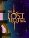 The Lost Hotel