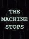 The Machine Stops