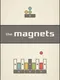 The Magnets