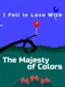 The Majesty of Colors
