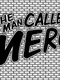 The Man Called Merc