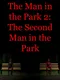 The Man in the Park 2