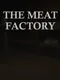 The Meat Factory
