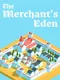 The Merchant's Eden