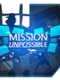 The Mission Unpossible