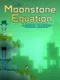 The Moonstone Equation