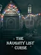 The Naughty List Curse