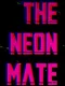 The Neon Mate