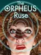 The Orpheus Ruse