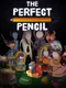 The Perfect Pencil