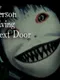 The Person Living Next Door