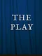 The Play