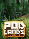 The Podlands