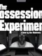The Possession Experiment