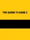 The Queen TV-Game 2