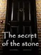 The secret of the stone