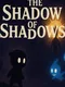 The Shadow of Shadows