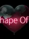 The Shape of Heart