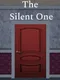 The Silent One