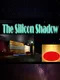 The Silicon Shadow