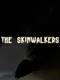 The Skinwalkers