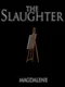 The Slaughter: Magdalene