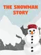 The Snowman Story