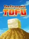 The Strongest Tofu