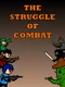 The Struggle of Combat