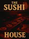 The Sushi House