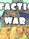 The Tactics of War