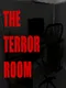 The Terror Room