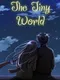 The Tiny World