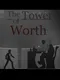 The Tower of Worth