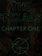 The Trials: Chapter One