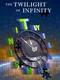The Twilight of Infinity