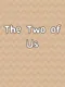 The Two of Us