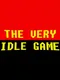 The Very Idle Game