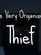 The Very Oganized Thief