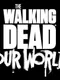 The Walking Dead: Our World