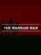 The Warrior War