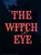 The Witch Eye