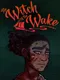 The Witch of the Wake