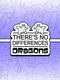 There's No Differences: Dragons
