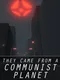 They Came From a Communist Planet